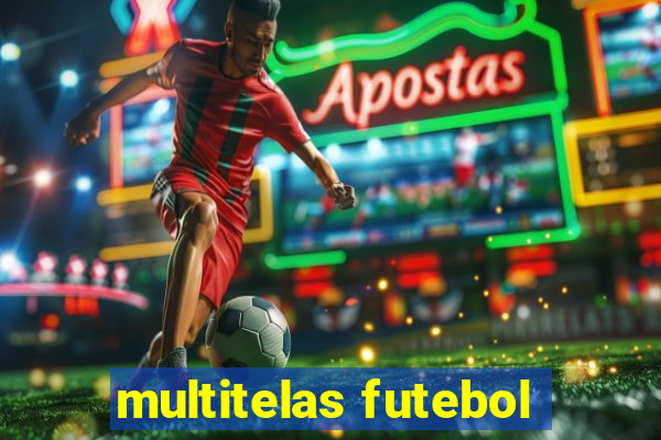 multitelas futebol